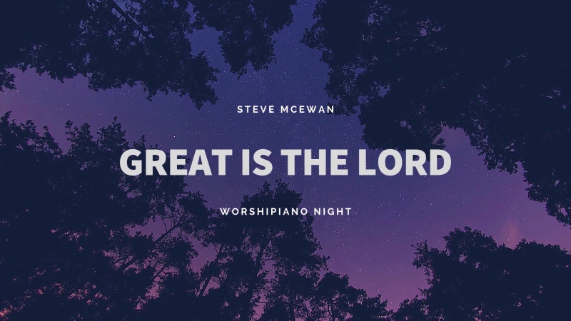 Ccm 피아노 주여호와는 광대하시도다 Great Is The Lord 네이버 블로그